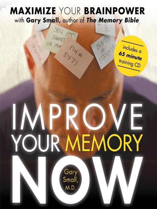 Title details for Improve Your Memory Now by Gary Small, MD - Wait list